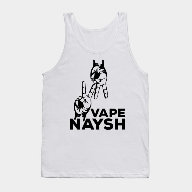 VAPE NAYSH Tank Top by ericb